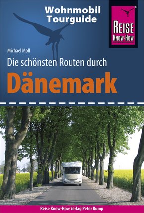 Reise Know-How Wohnmobil-Tourguide Dänemark: Die schönsten Routen (eBook, PDF)