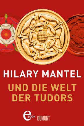 Hilary Mantel und die Welt der Tudors (eBook, ePUB)