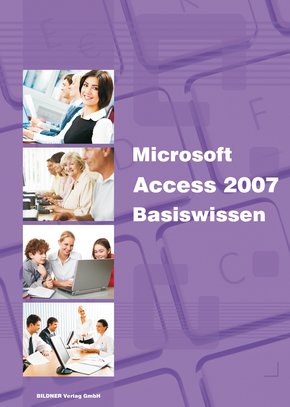 Microsoft Access 2007 Basiswissen (eBook, PDF)