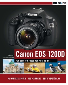 Canon EOS 1200D - Für bessere Fotos von Anfang an! (eBook, PDF)