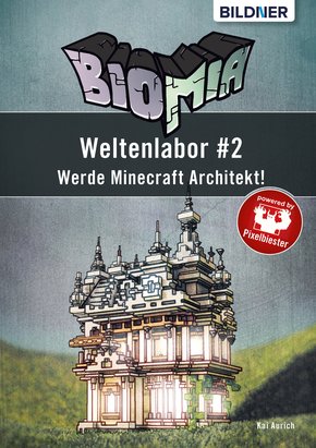 BIOMIA - Weltenlabor #2: Werde Minecraft Architekt! (eBook, PDF)