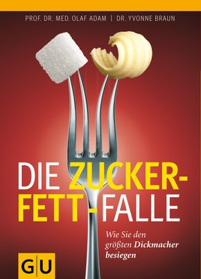 Die Zucker-Fett-Falle (eBook, ePUB)