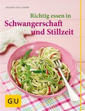 Richtig essen in Schwangerschaft und Stillzeit (eBook, ePUB)