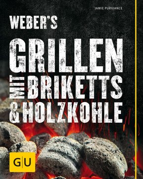 Weber's Grillen mit Briketts & Holzkohle (eBook, ePUB)