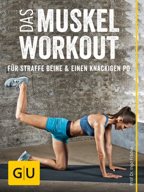 Das Muskel-Workout für straffe Beine und einen knackigen Po (eBook, ePUB)