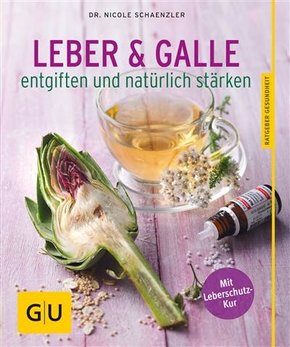 Leber und Galle entgiften und natürlich stärken (eBook, ePUB)
