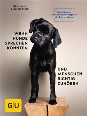 Wenn Hunde sprechen könnten und Menschen richtig zuhören (eBook, ePUB)