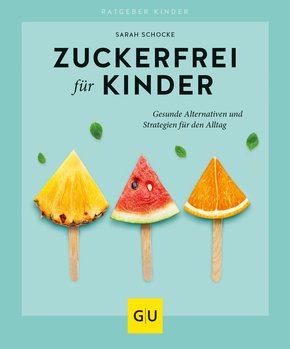 Zuckerfrei für Kinder (eBook, ePUB)