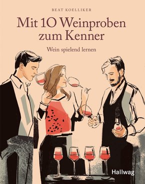 Mit 10  Weinproben zum Kenner (eBook, ePUB)