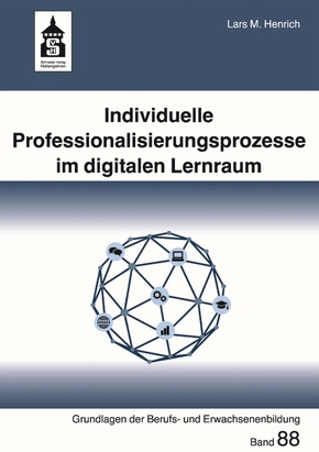 Individuelle Professionalisierungsprozesse im digitalen Lernraum