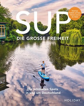 HOLIDAY Reisebuch: SUP - Die große Freiheit (eBook, ePUB)