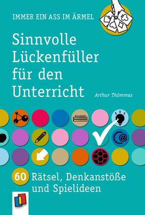 Sinnvolle Lückenfüller für den Unterricht