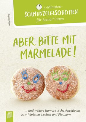 5-Minuten-Schmunzelgeschichten: Aber bitte mit Marmelade! (eBook, ePUB)