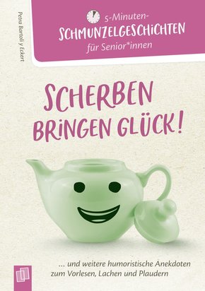 5 - Minuten-Schmunzelgeschichten: Scherben bringen Glück! (eBook, ePUB)