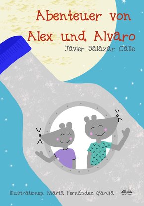Die Abenteuer Von Alex Und Alvaro (eBook, ePUB)