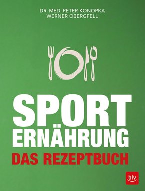 Sporternährung - Das Rezeptbuch (eBook, ePUB)