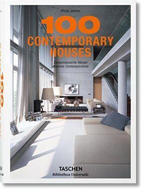 100 Contemporary Houses. 100 Zeitgenössische Häuser. 100 Maisons Comtemporaines
