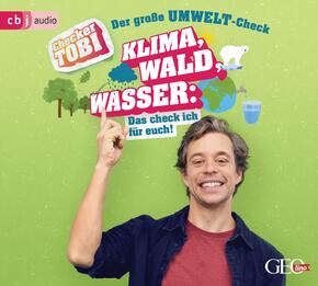 Checker Tobi - Der große Umwelt-Check: Klima, Wald, Wasser: Das check ich für euch!, 1 Audio-CD