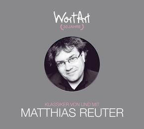 30 Jahre WortArt - Klassiker von und mit Matthias Reuter, 3 Audio-CD