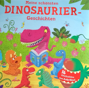 Meine schönsten Dinosaurier Geschichten