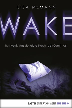WAKE - Ich weiß, was du letzte Nacht geträumt hast (eBook, ePUB)