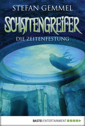 Schattengreifer - Die Zeitenfestung (eBook, ePUB)
