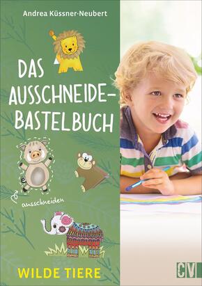 Das Ausschneide-Bastelbuch - Wilde Tiere
