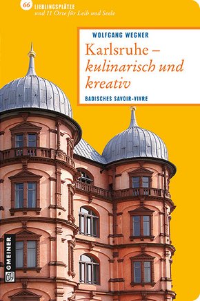 Karlsruhe - kulinarisch und kreativ (eBook, ePUB)