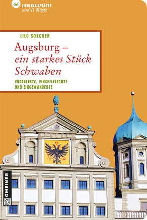 Augsburg - ein starkes Stück Schwaben (eBook, ePUB)