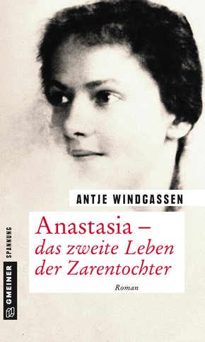 Anastasia - das zweite Leben der Zarentochter (eBook, ePUB)