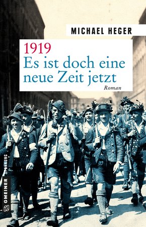 1919 - Es ist doch eine neue Zeit jetzt (eBook, ePUB)