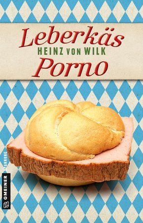 Leberkäs-Porno (eBook, ePUB)