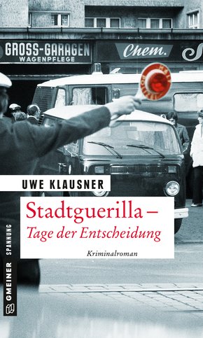 Stadtguerilla - Tage der Entscheidung (eBook, PDF)