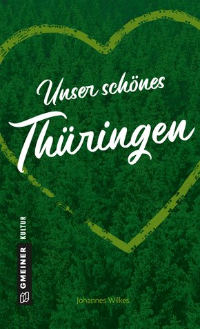 Unser schönes Thüringen (eBook, ePUB)