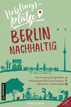 Lieblingsplätze Berlin nachhaltig (eBook, PDF)