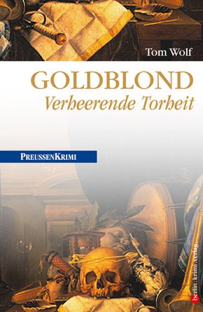 Goldblond - Verheerende Torheit (eBook, ePUB)