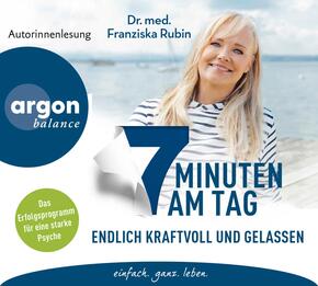 7 Minuten am Tag endlich kraftvoll und gelassen, 2 Audio-CD