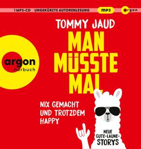 Man müsste mal - Nix gemacht und trotzdem happy, 1 Audio-CD, 1 MP3