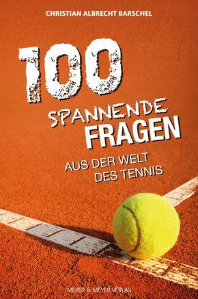 100 spannende Fragen aus der Welt des Tennis (eBook, PDF)