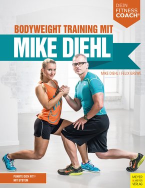 Bodyweight Training mit Mike Diehl (eBook, ePUB)