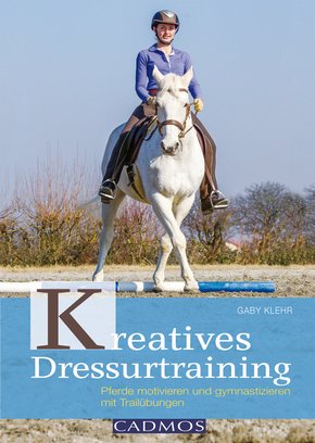 Kreatives Dressurtraining (eBook, ePUB)
