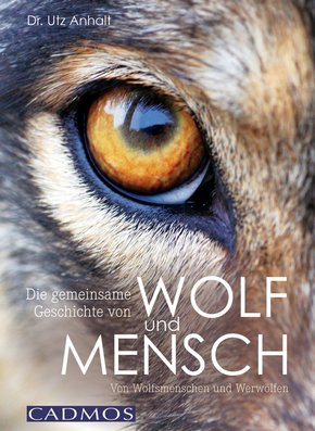 Die gemeinsame Geschichte von Wolf und Mensch (eBook, ePUB)