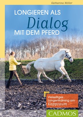 Longieren als Dialog mit dem Pferd (eBook, ePUB)