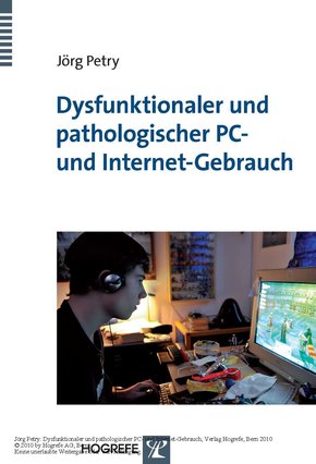 Dysfunktionaler und pathologischer PC- und Internet-Gebrauch (eBook, PDF)