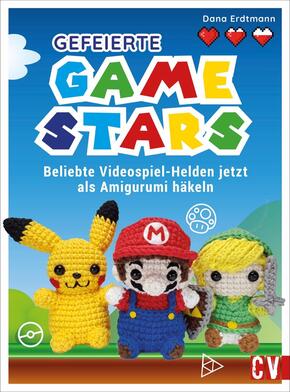 Gefeierte Gamestars - Beliebte Videospiel-Helden als Amigurumi häkeln