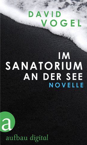 Im Sanatorium / An der See (eBook, ePUB)