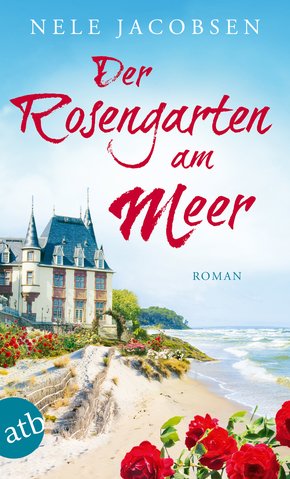 Der Rosengarten am Meer (eBook, ePUB)