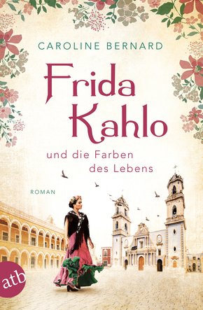 Frida Kahlo und die Farben des Lebens (eBook, ePUB)