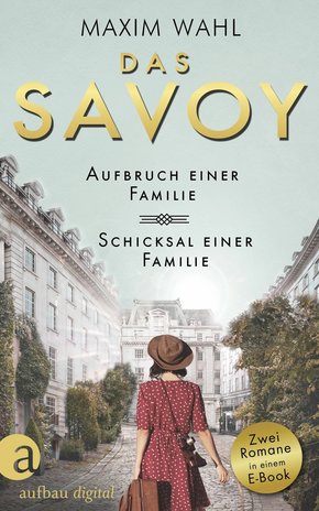Das Savoy - Aufbruch einer Familie & Schicksal einer Familie (eBook, ePUB)
