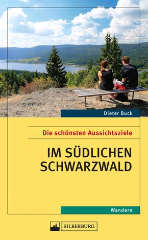 Die schönsten Aussichtsziele im südlichen Schwarzwald (eBook, ePUB)